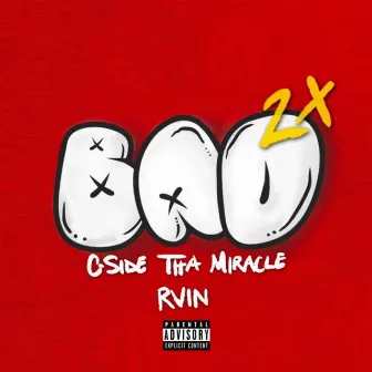 Bad 2x by C-Side Tha Miracle