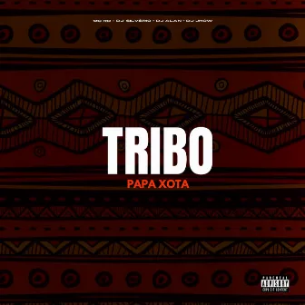 Tribo Papa Xota by DJ Alan