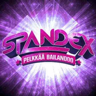 Pelkkää Bailandoo by Spandex