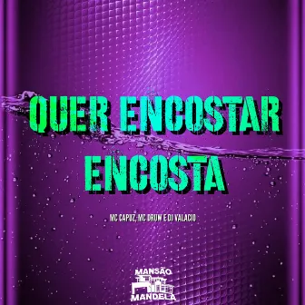 Quer Encostar Encosta by MC Capuz