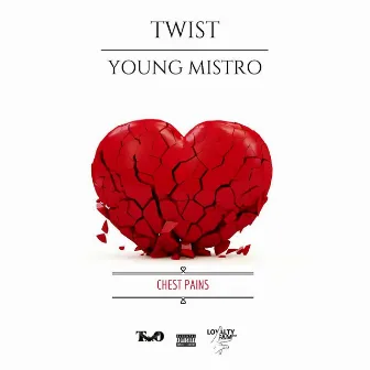 Chest Pains by Young Mistro