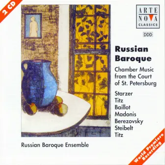 Russian Baroque: Chamber Music from the Court of St. Petersburg by Russian Baroque Ensemble