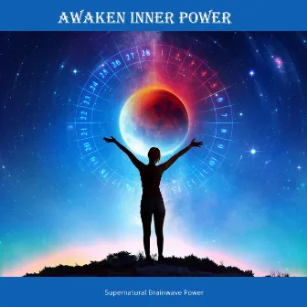 Awaken Inner Power by Supernatural Brainwave Power