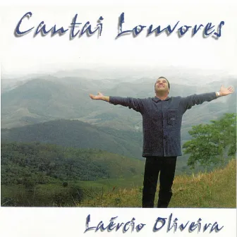 Cantai Louvores by Laércio Oliveira