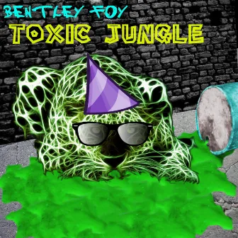 Toxic Jungle by Bentley Foy