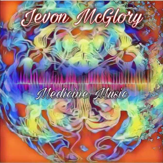 Medicine Music by Jevon McGlory