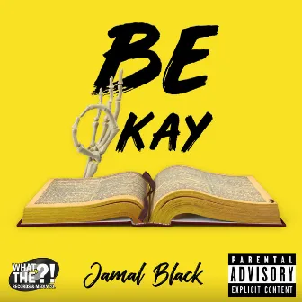 Be Okay by Jamal Black