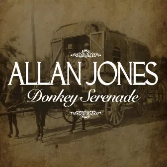 Donkey Serenade by Allan Jones