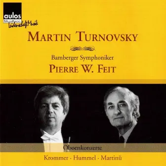 Krommer - Hummel - Martinu: Oboe Concertos by Martin Turnovsky