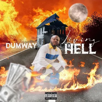 Living in Hell by Dumway