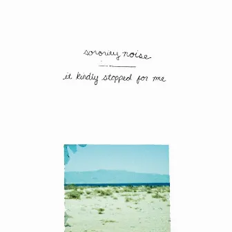 It Kindly Stopped for Me by Sorority Noise