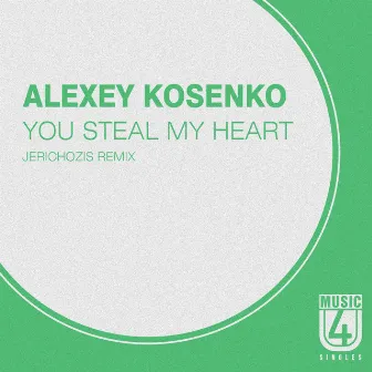 You Steal My Heart - Single by Alexey Kosenko