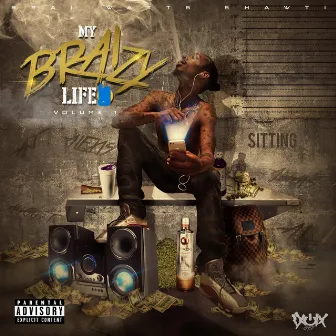 My BRAIzy Life, Vol 1 by Brai Watts Shawti