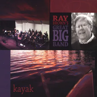 Kayak by Ray Brown's Great Big Band