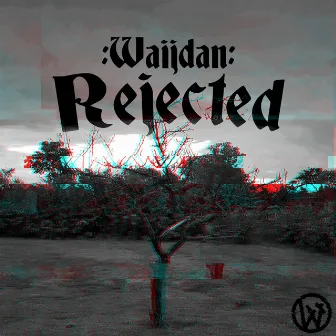 Rejected by :Waijdan: