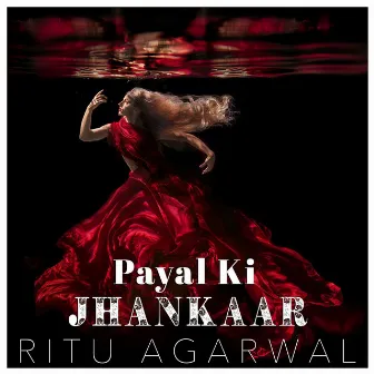 Payal Ki Jhankaar by Ritu Agarwal