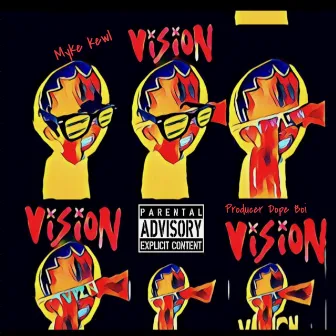 Vision by Myke Kewl