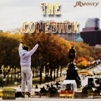 The Come Back by JRmøney