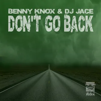 Don't Go Back by Benny Knox