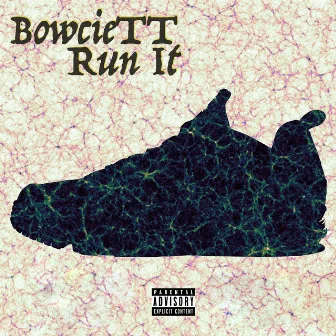 Run It by BowcieTT