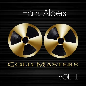 Gold Masters: Hans Albers, Vol. 1 by Hans Albers