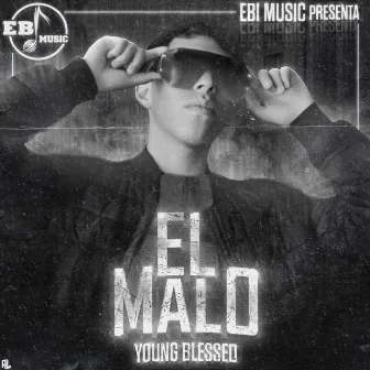 El Malo by Young Blessed