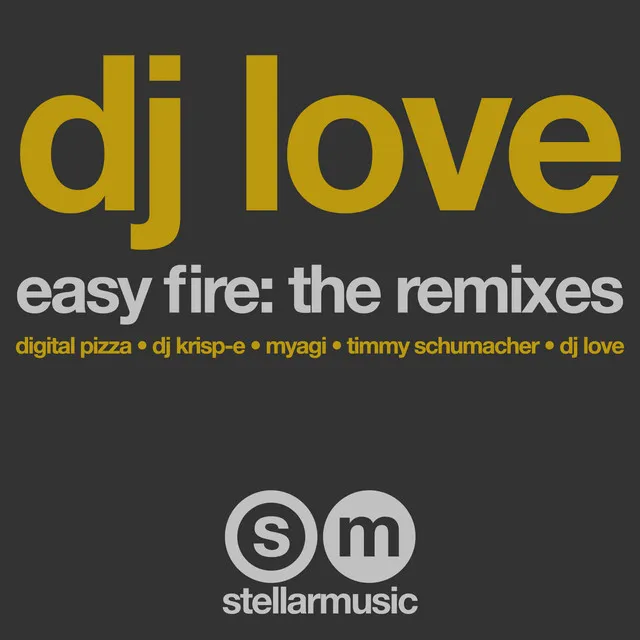 Easy Fire - DJ Love Remix