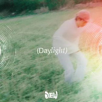 DAYLIGHT by DEW