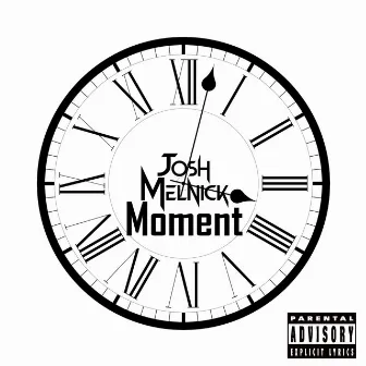 Moment by Josh Melnick