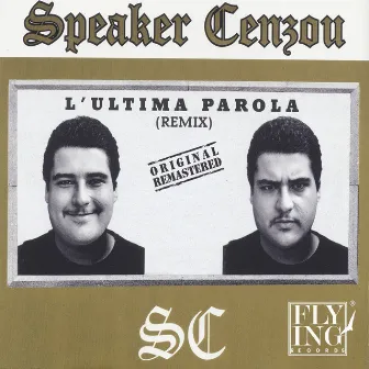 L'ultima Parola (Remix) by Speaker Cenzou