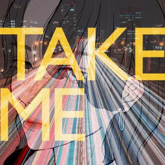 TAKE ME by Emilly