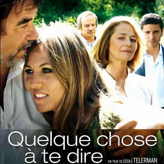 Quelque chose à te dire (Bande originale du film de Cécile Telerman) by Lucas Martinez