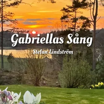 Gabriellas Sång by Stefan Lindström