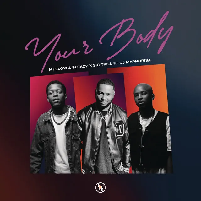 Your Body (feat. DJ Maphorisa)