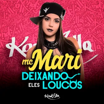 Deixando Eles Loucos by MC Mari