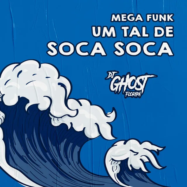 Mega Funk Um Tal de Soca Soca