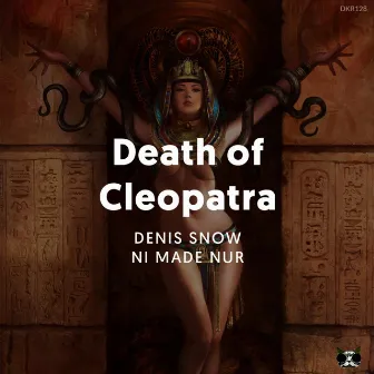 Death Of Cleopatra by Denis Snow