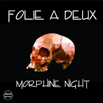 Morphine Night by Folie a Deux