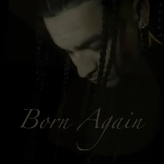 Born Again by A Peez