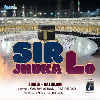 Sir Jhuka Lo by Raj Dilbar