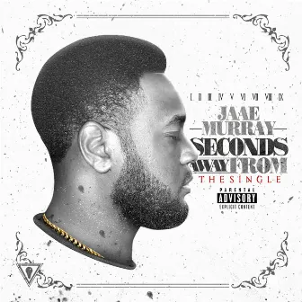 Seconds Away From by Jaae Murray