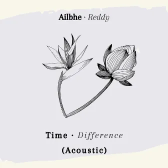 Time Difference - Acoustic by Ailbhe Reddy