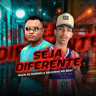 Seja Diferente by Deuzinho no Beat