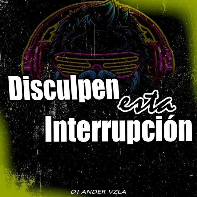 Disculpen Esta Interrupción