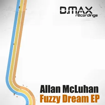 Fuzzy Dream EP by Allan McLuhan