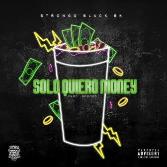 Solo Quiero Money by Strongg Black Bk