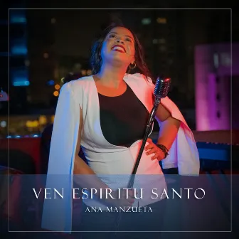 Ven Espíritu Santo by Ana Manzueta