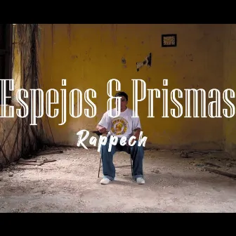 Espejos & Prismas by Rappech