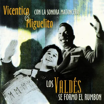 Los Valdés Con La Sonora Matancera by Miguelito Valdés