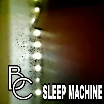 Sleep Machine by Bear Crow